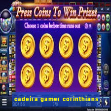 cadeira gamer corinthians